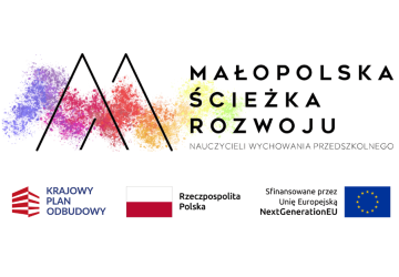 „MAŁOPOLSKA ŚCIEŻKA ROZWOJU – KONTYNUACJA DLA NAUCZYCIELI WYCHOWANIA PRZEDSZKOLNEGO”