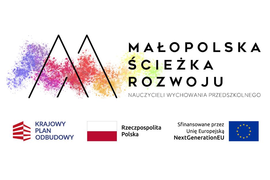 „MAŁOPOLSKA ŚCIEŻKA ROZWOJU – KONTYNUACJA DLA NAUCZYCIELI WYCHOWANIA PRZEDSZKOLNEGO”