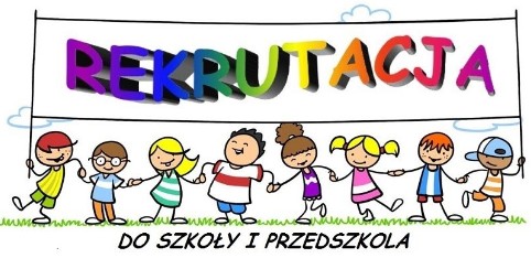 OGŁOSZENIE O REKRUTACJI DO PRZEDSZKOLA ORAZ KLAS PIERWSZYCH SZKOŁY PODSTAWOWEJ