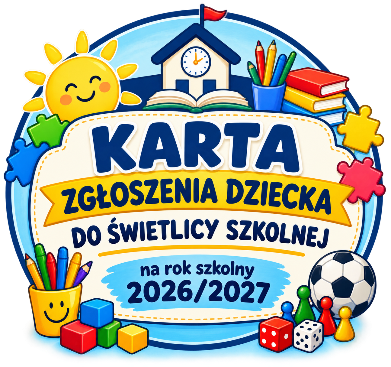 KARTA ZGŁOSZENIA DZIECKA DO ŚWIETLICY SZKOLNEJ na rok szkolny 2026/2027